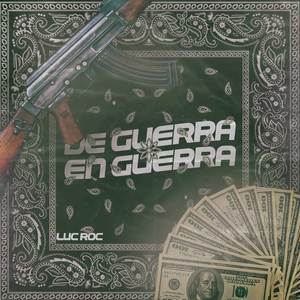 DE GUERRA EN GUERRA (Explicit)