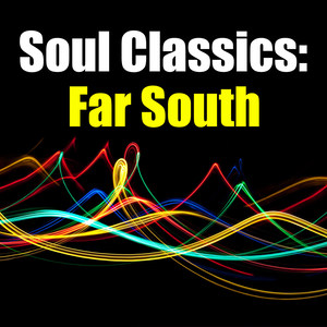 Soul Classics: Far South