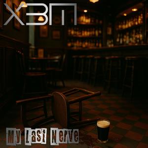 My Last Nerve