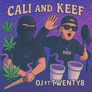 Cali and Keef (feat. Twenty8) (Explicit)