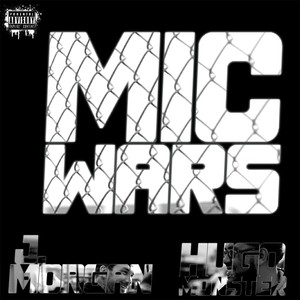 Mic Wars (feat. Hugo Monster) [Explicit]