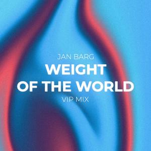 Weight of the World (VIP Mix)