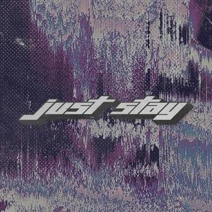 just stay (feat. Jah & KAM)