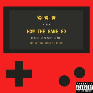 How The Game Go (Explicit)