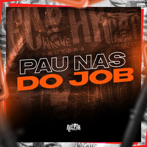 Pau Nas do Job (Explicit)