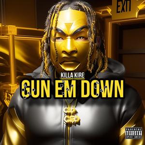 Gun Em Down (Explicit)