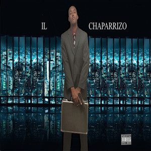 Il Chaparrizo (Explicit)