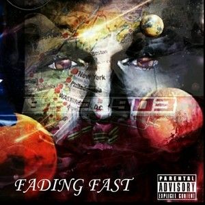 Fading fast (Explicit)