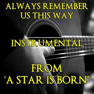 Always Remember Us This Way (Karaoke Version from 