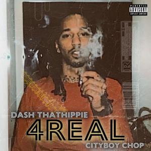 4 Real (feat. Dash ThatHippie) [Explicit]