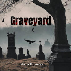 Graveyard (feat. Essence) (Explicit)