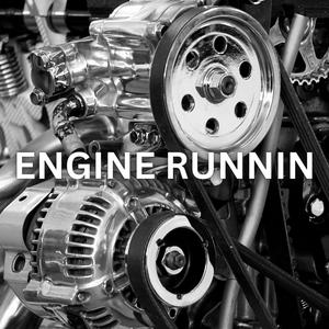 Engine Runnin