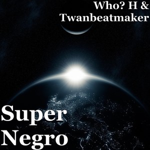 Super Negro (Explicit)