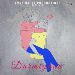 Darmiyaan (feat. Vipin Lyricist)