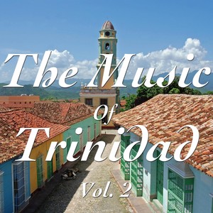 The Music of Trinidad Vol. 2