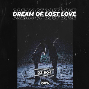 Dream of Lost Love