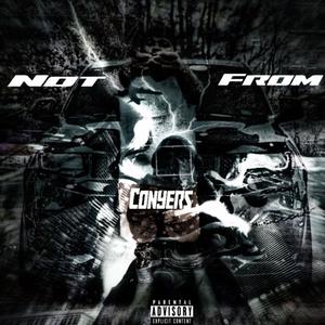 Not From Conyers (Explicit)