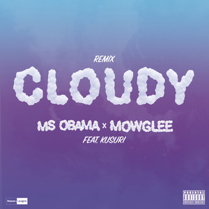 Cloudy (Kusuri Remix) [Explicit]