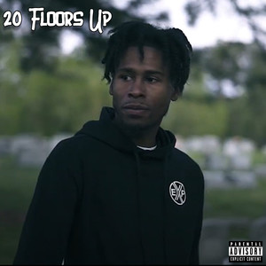 20 Floors Up (Explicit)