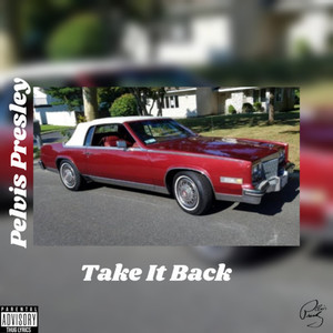 Take It Back (Explicit)