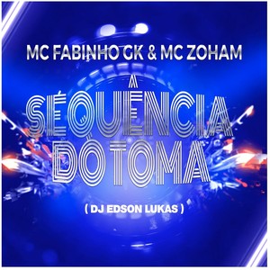 SEQUENCIA DO TOMA TOMA (Explicit)