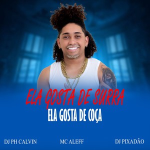 ELA GOSTA DE SURRA ELA GOSTA DE COÇA (Explicit)
