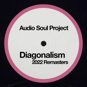 Diagonalism 2022 Remasters