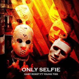 Only Selfie (feat. Young Tiss) (Explicit)