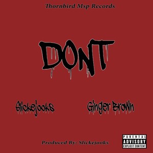 Don't (feat. Ginger Brown) [Explicit]