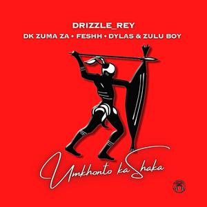Umkhonto kaShaka (feat. DK Zuma_ZA, Feshh, Dylass & Zvlu Boy)