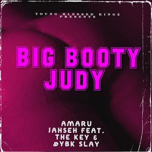 Big Booty Judy (feat. The Key & YBK Shai) [Explicit]