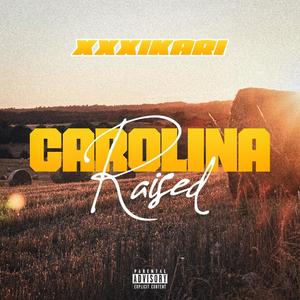 Carolina Raised (Explicit)