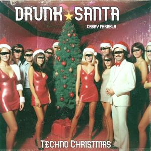 Drunk Santa (Techno Christmas Hardstyle)