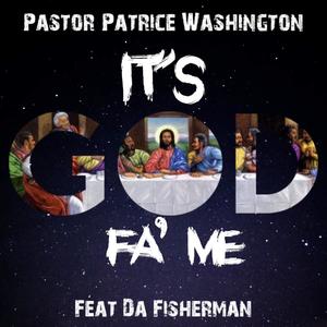 It's God Fa' Me (feat. Da Fisherman)