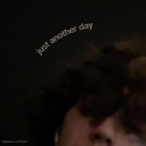 just another day (feat. Pdxnn) [Explicit]