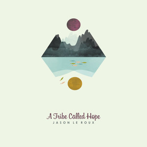 A Tribe Called Hope