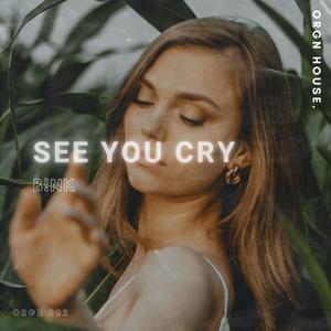 See You Cry