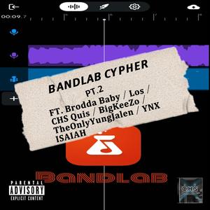 Bandlab Cypher 2(feat. TheOnlyYungJalen, Brodda Baby, BigKeeZo, losxraps & YNX ISAIAH) (Explicit)