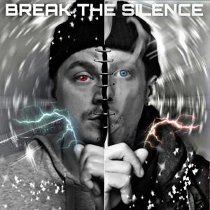 Break The Silence (feat. Blake Moss) [Explicit]