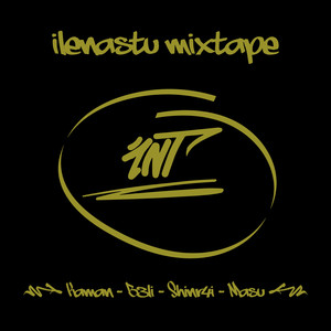 IleNasTu Mixtape (Explicit)