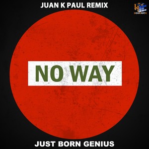 No Way (Juan K Paul Remix)