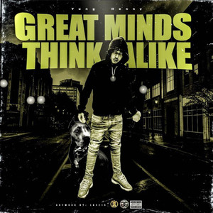 GREAT MINDS THINK ALIKE (Explicit)