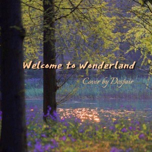 Welcome to Wonderland