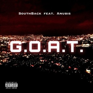 G.O.A.T. (feat. Anubis) (Explicit)
