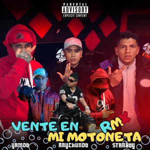 Vente en mi motoneta Rmx (feat. Yamdo VO & Starboooy.)