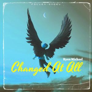 Changed At All (feat. Frevel & Nihil) [Explicit]