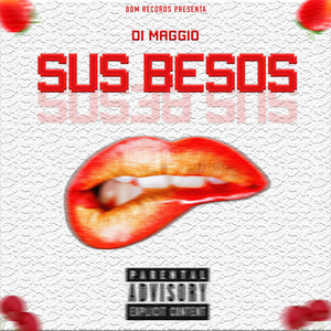 Sus Besos (Explicit)