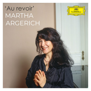 'Au revoir': Martha Argerich plays French Works