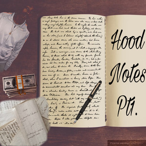 Hood Notes Pt.1 (Explicit)