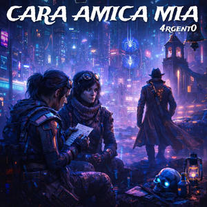 CARA AMICA MIA (Cyberpunk Version)